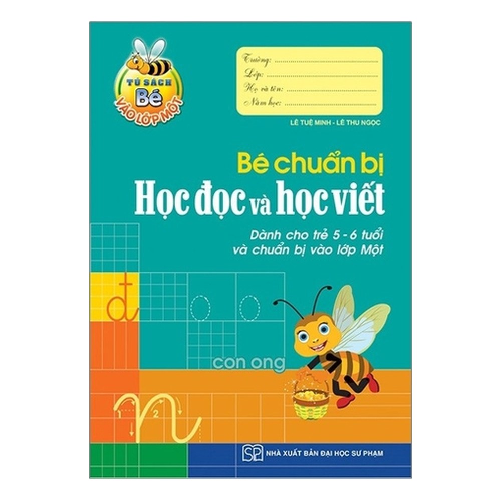 Bé vào lớp 1- Bé chuẩn bị học đọc và học viết - Dành cho trẻ 5-6 T và chuẩn bị vào lớp 1