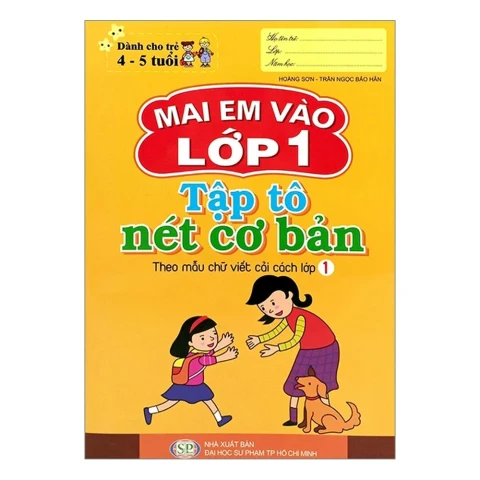 Mai Em Vào Lớp 1 - Vở Tập Tô Nét Cơ Bản ( 4 - 5T)