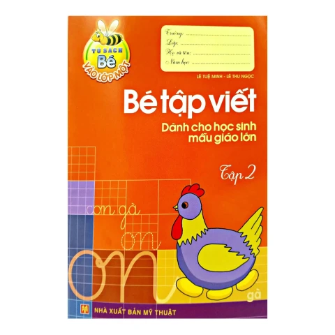 Bé vào lớp 1 - Bé tập viết dành cho học sinh mẫu giáo lớn T2 B15