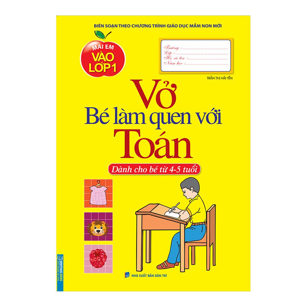 Mai Em Vào Lớp 1 - Vở Bé Làm Quen Với Toán ( 4 - 5T)