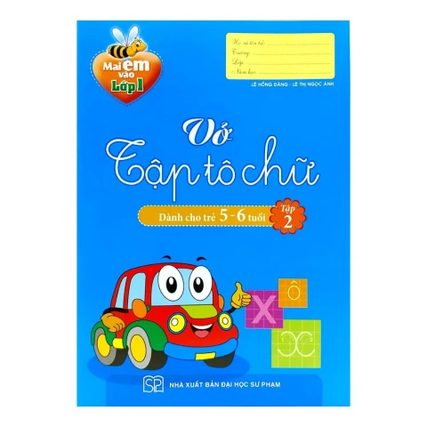 Mai em vào Lớp 1 - Vở Tập Tô Chữ ( 5 - 6T) T2
