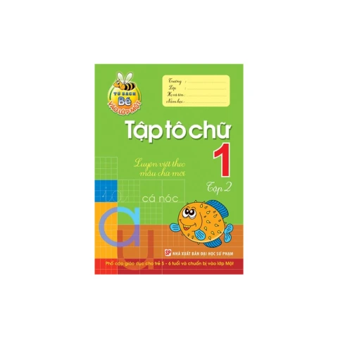 Bé vào lớp 1 - Bé tô và tập ghép vần T2 B10
