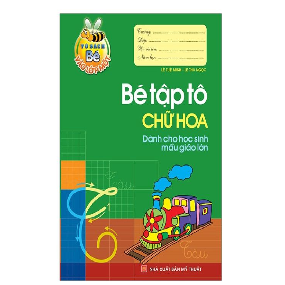 Bé vào lớp 1 - Bé tập tô chữ hoa dành cho học sinh mẫu giáo lớn B15