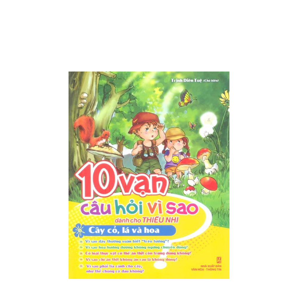 Sách  10 vạn câu hỏi vì sao- Cây cỏ, lá và hoa  